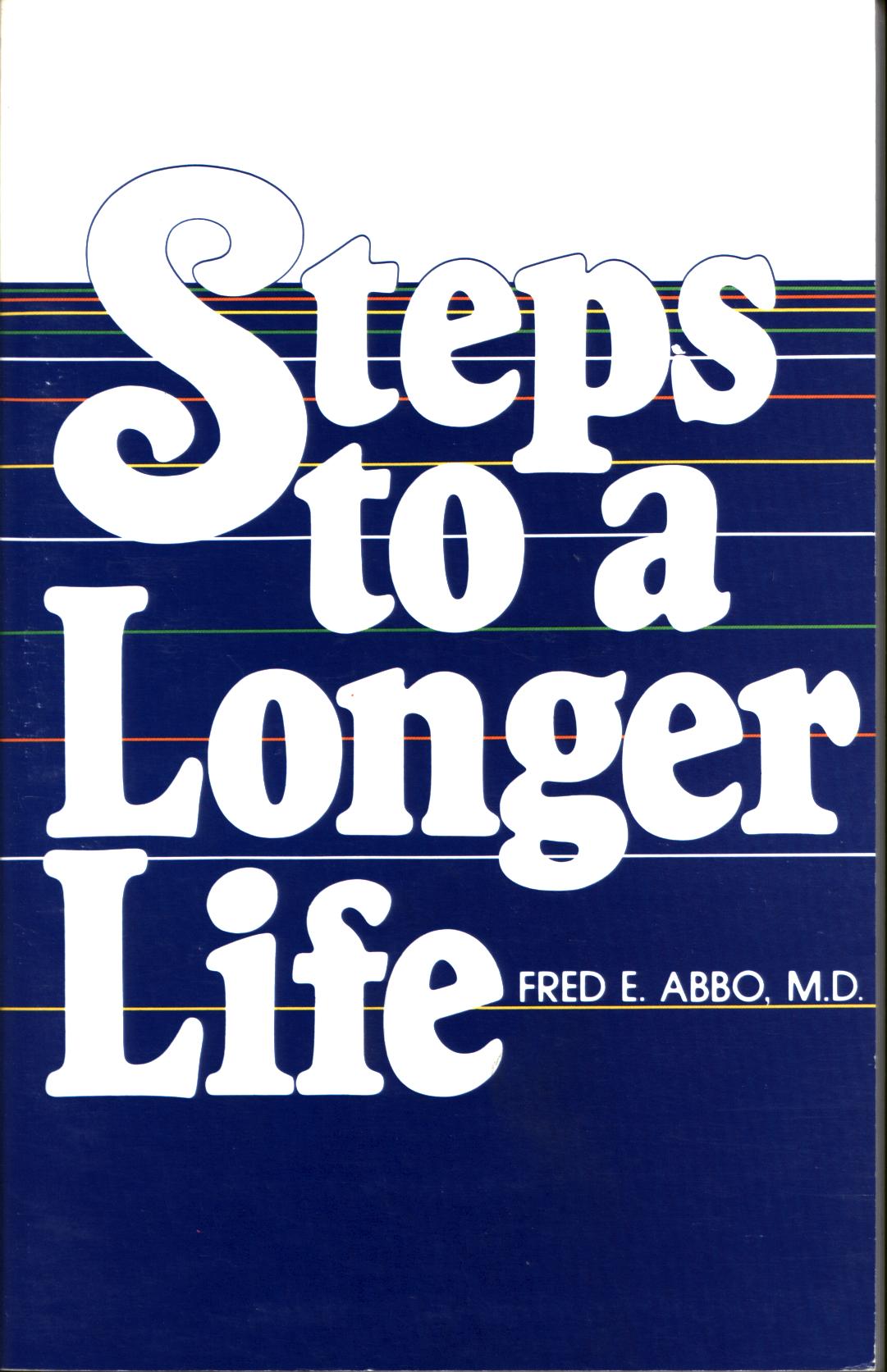 STEPS TO A LONGER LIFE.
